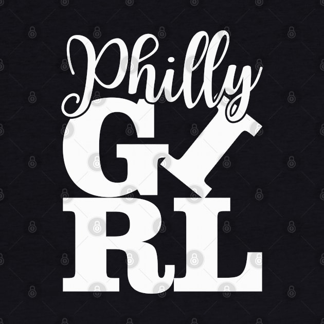 Philly Girl Philadelphia Home Town Pride Philly Jawn by grendelfly73